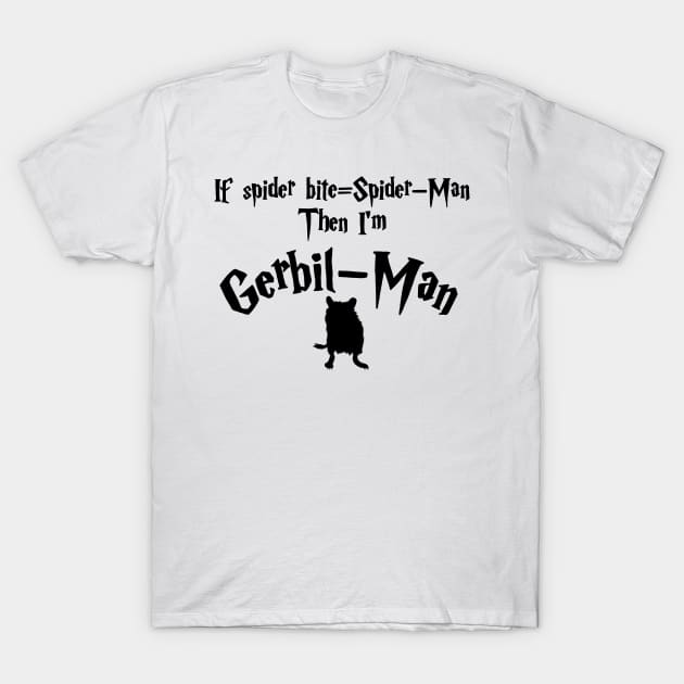 Gerbil-Man (gerbil bite) T-Shirt by Becky-Marie